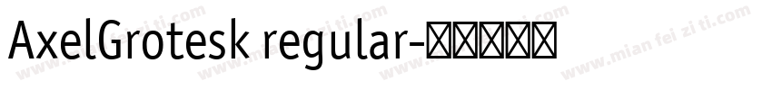 AxelGrotesk regular字体转换